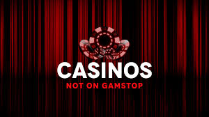 Exploring Casinos Non Gamstop Your Guide to Unlimited Gaming